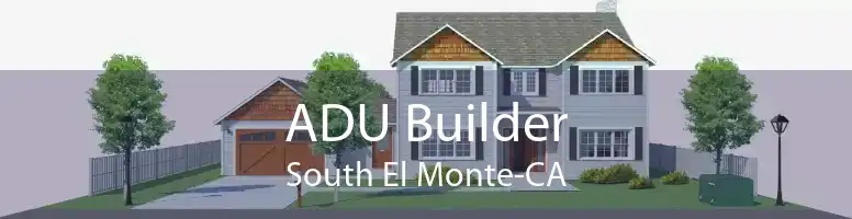 ADU Builder South El Monte-CA