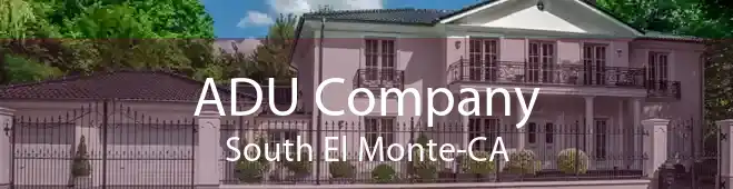 ADU Company South El Monte-CA