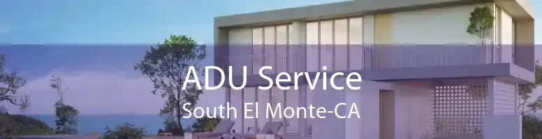 ADU Service South El Monte-CA